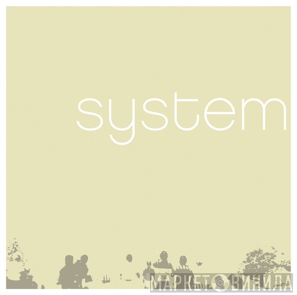 System  - System