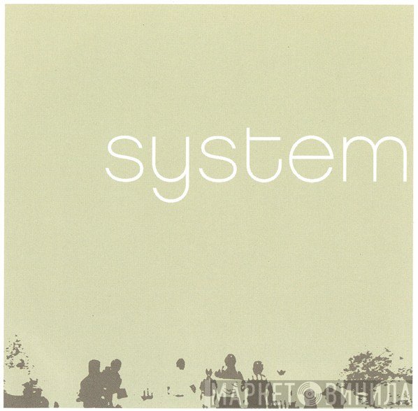 System  - System