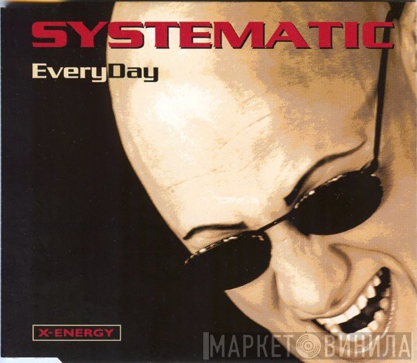 Systematic  - Everyday