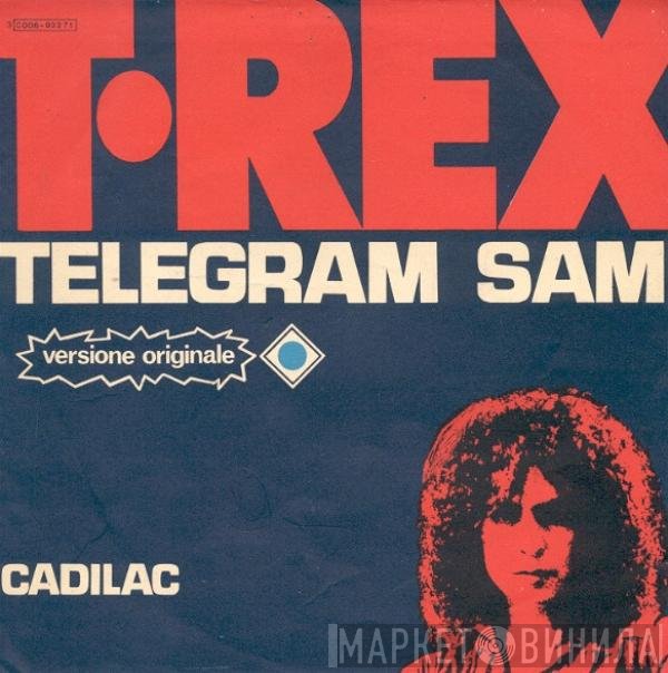 T. Rex  - Telegram Sam / Cadilac