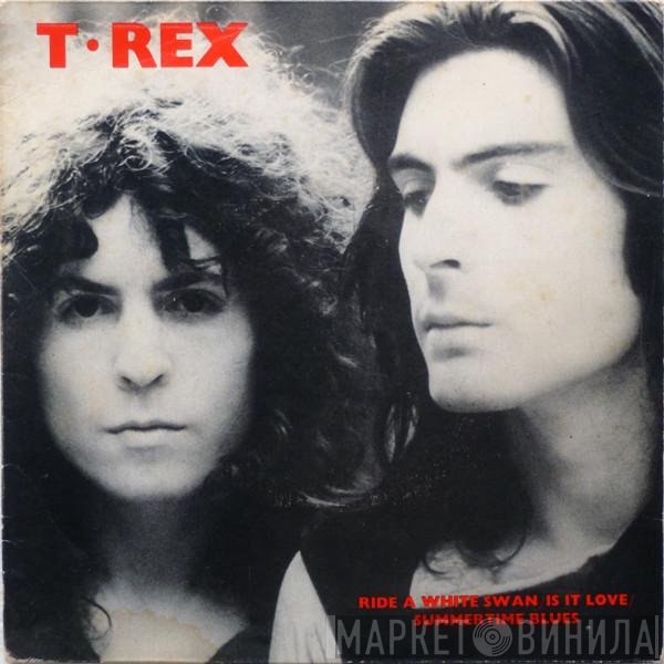 T. Rex - Ride A White Swan / Is It Love / Summertime Blues