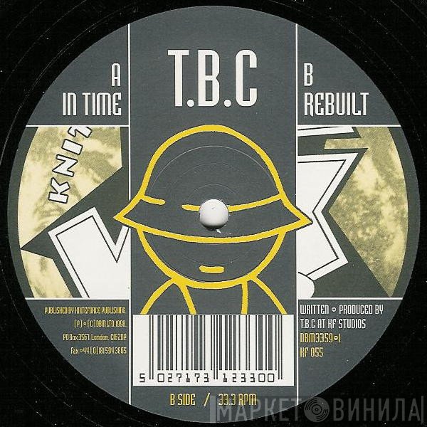 T.B.C.  - In Time / Rebuilt