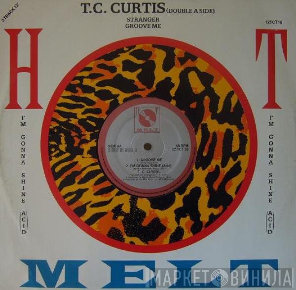 T.C. Curtis  - Stranger / Groove Me