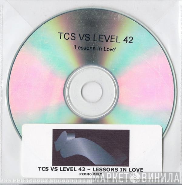 T.C.S. Vs. Level 42  - Lessons In Love 2007