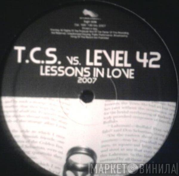 T.C.S. vs. Level 42  - Lessons In Love 2007