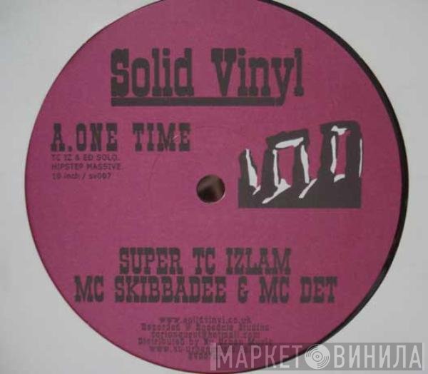 T.C. Izlam, Ed Solo - One Time