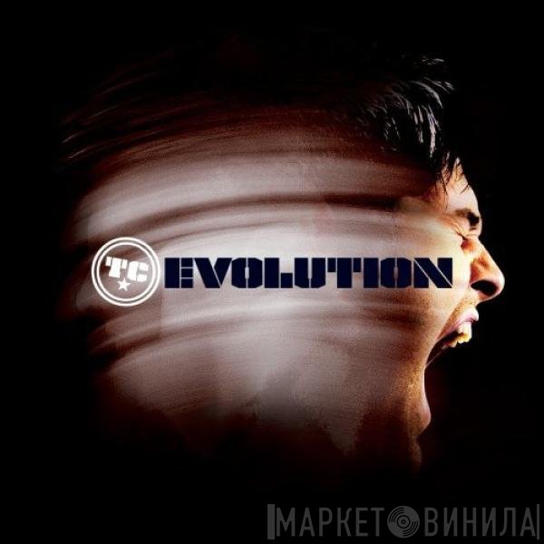 T.C.  - Evolution