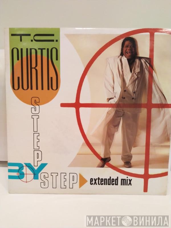 T.C. Curtis  - Step By Step