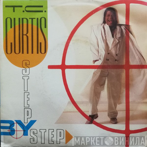 T.C. Curtis  - Step By Step