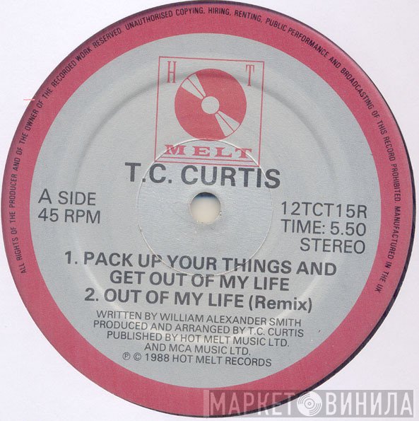 T.C. Curtis - Pack Up Your Things And Get Out Of My Life (Remix)