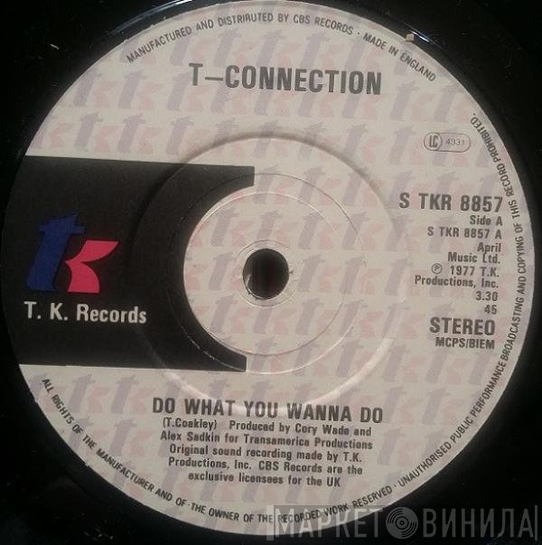T-Connection - Do What You Wanna Do