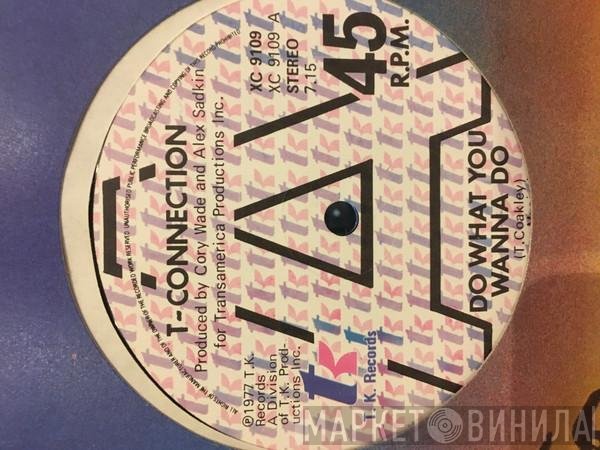 T-Connection - Do What You Wanna Do
