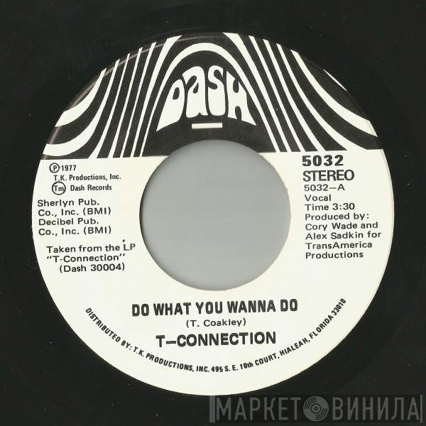 T-Connection - Do What You Wanna Do