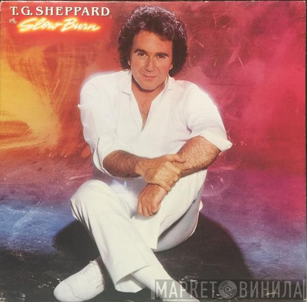 T.G. Sheppard  - Slow Burn
