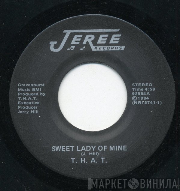 T.H.A.T. - Sweet Lady Of Mine