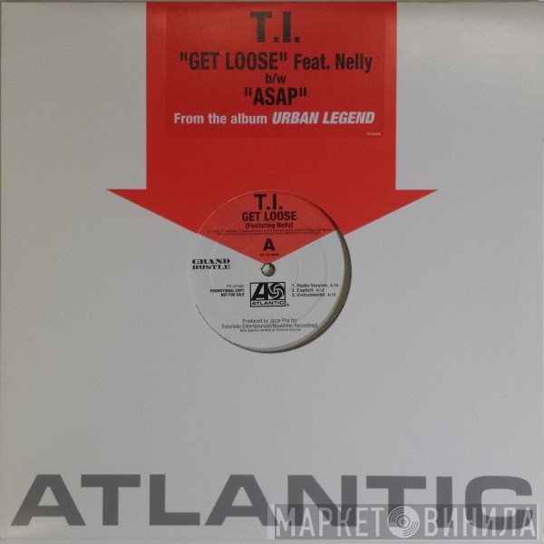 T.I. - Get Loose / Asap