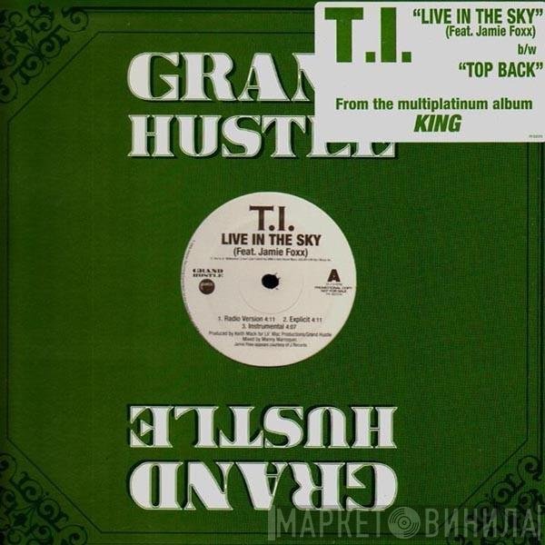 T.I. - Live In The Sky / Top Back