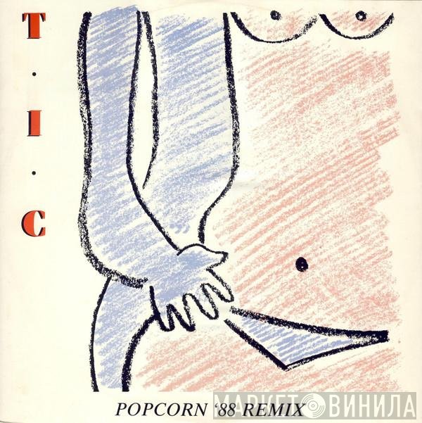 T.I.C.  - Popcorn '88 Remix