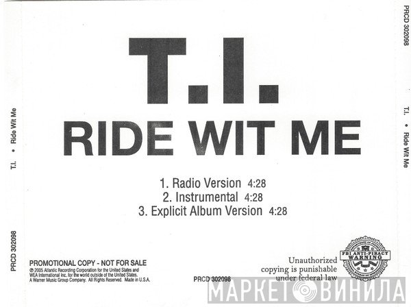 T.I.  - Ride Wit Me