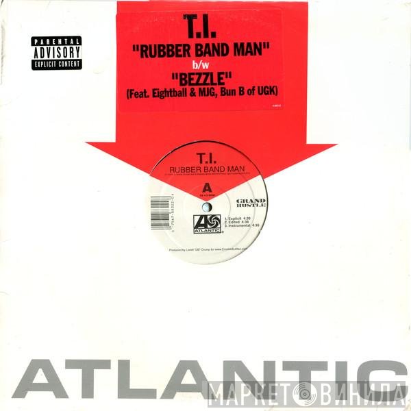 T.I.  - Rubber Band Man