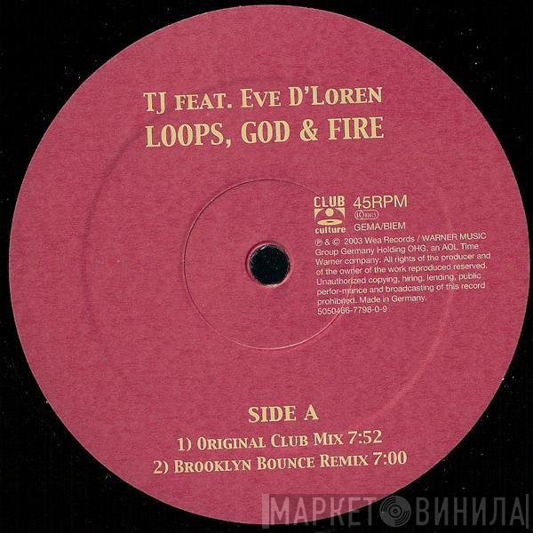 T.J. , Eve D'loren - Loops, God & Fire