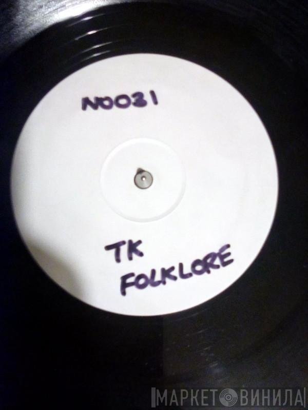 T.K.  - Folklore / Substance