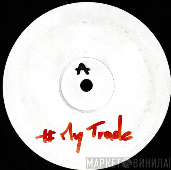 T.K.  - My Trade / Freaky