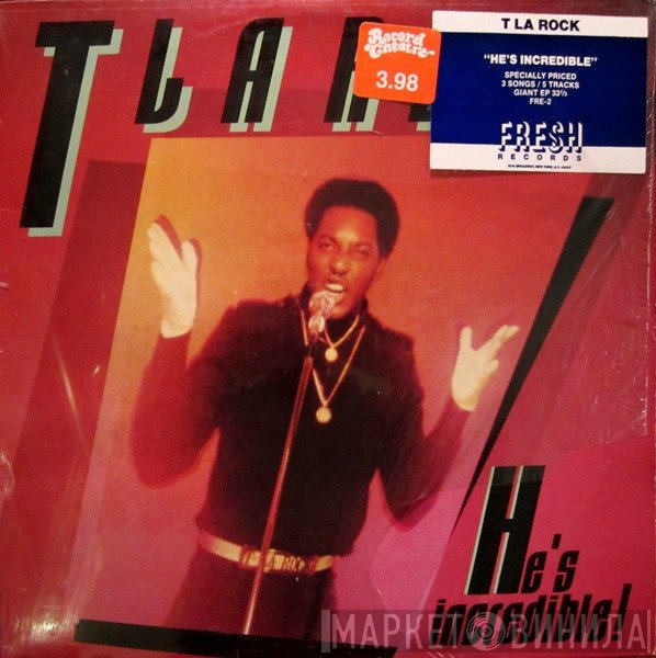 T La Rock  - He's Incredible