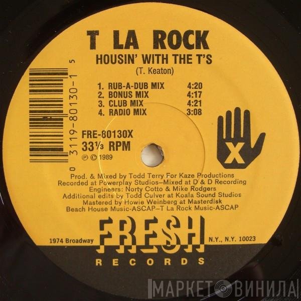 T La Rock - Housin' With The T's / T-N-Off