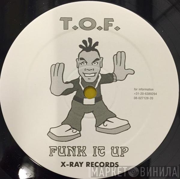 T.O.F. - Funk It Up