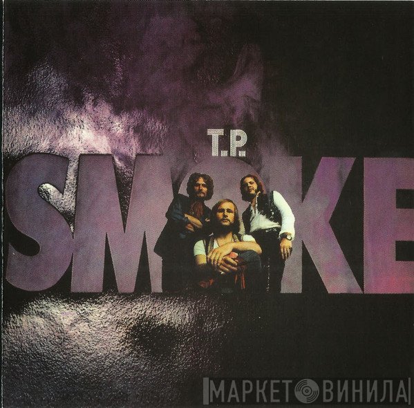 T.P. Smoke  - Smoke