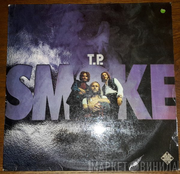 T.P. Smoke  - Smoke