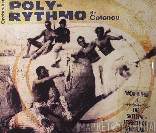 T.P. Orchestre Poly-Rythmo - The Skeletal Essences Of Afro Funk 1969-1980