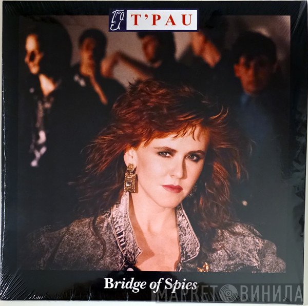 T'Pau - Bridge Of Spies
