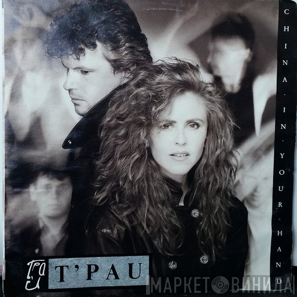 T'Pau - China In Your Hand / No Sense Of Pride