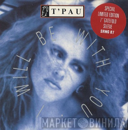 T'Pau - I Will Be With You