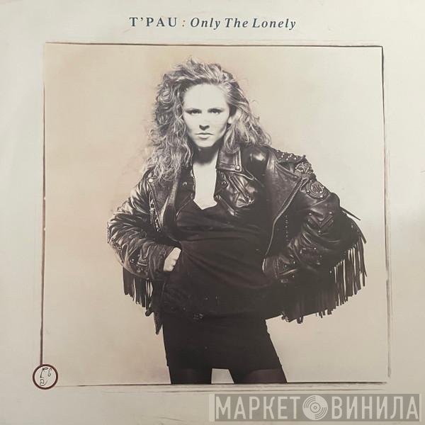 T'Pau - Only The Lonely