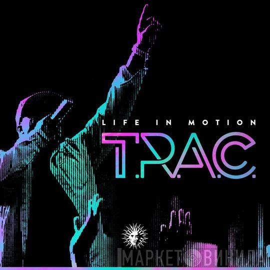 T.R.A.C.  - Life In Motion