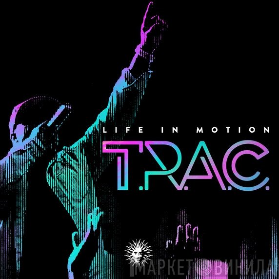 T.R.A.C.  - Life In Motion