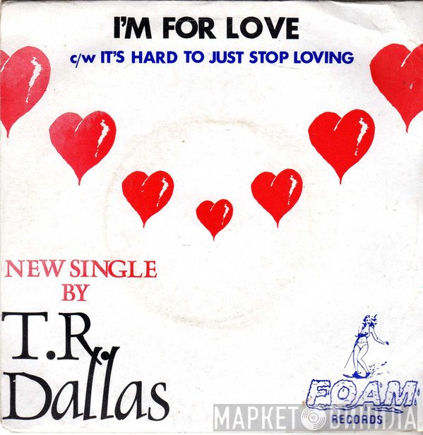 T.R. Dallas - I'm For Love