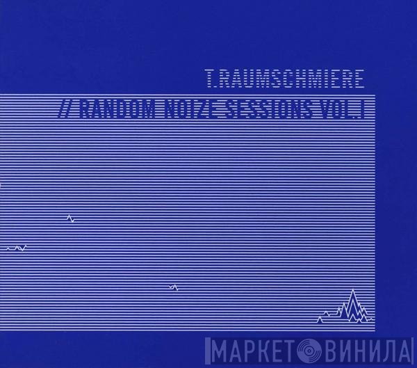 T.Raumschmiere - // Random Noize Sessions Vol. I