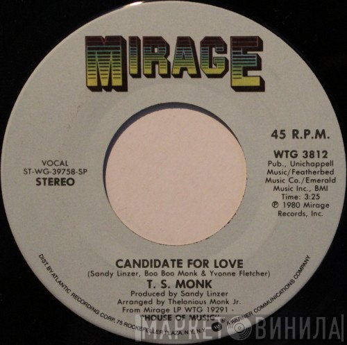 T.S. Monk - Candidate For Love / Can't Keep My Hands To Myself
