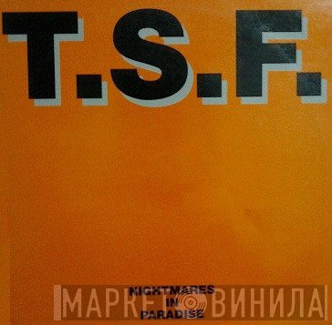 T.S.F.  - Nightmares In Paradise