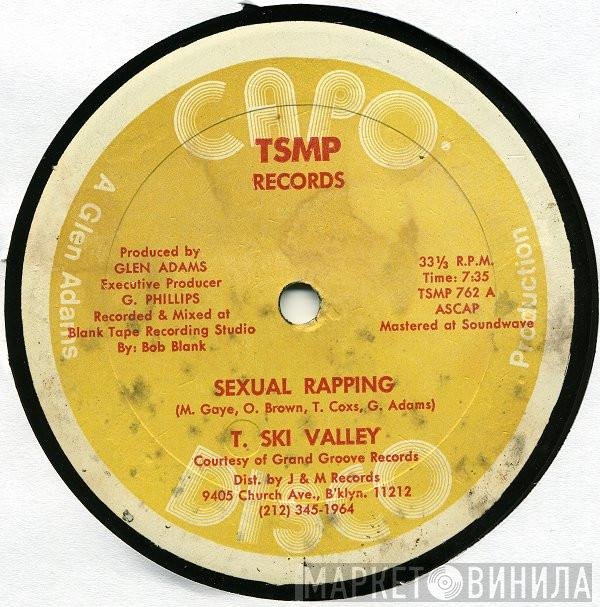 T-Ski Valley / Glen Adams & Finesse   - Sexual Rapping / Sexual Instrumental