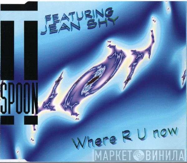 T-Spoon Featuring Jean Shy  - Where R U Now