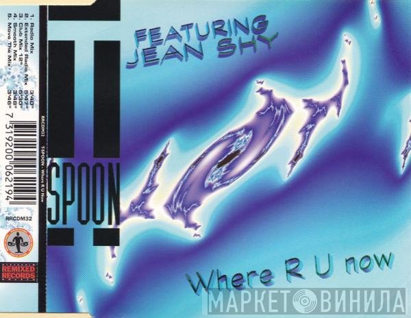 T-Spoon Featuring Jean Shy  - Where R U Now