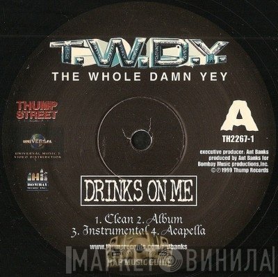 T.W.D.Y. - Drinks On Me / Players Holiday