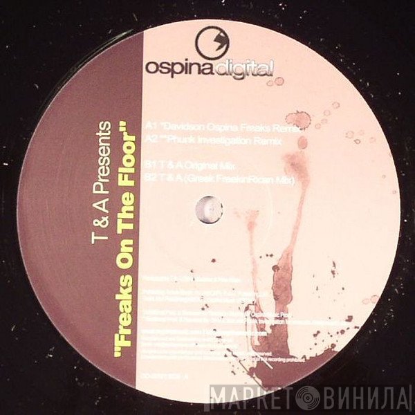 T&A  - Freaks On The Floor