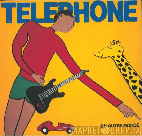 Téléphone  - Un Autre Monde