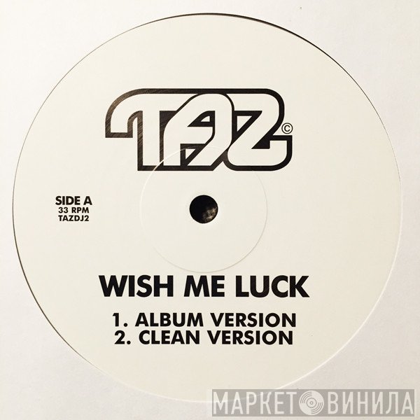 TAZ  - Wish Me Luck
